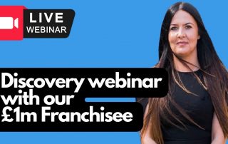 Webinar - with £1m Franchisee owner